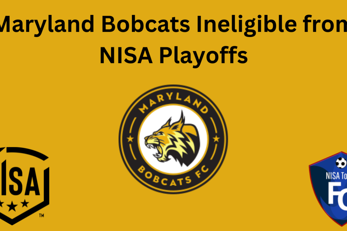 Maryland Bobcats FC Ineligible to Participate in 2024 NISA&nbsp;Playoffs